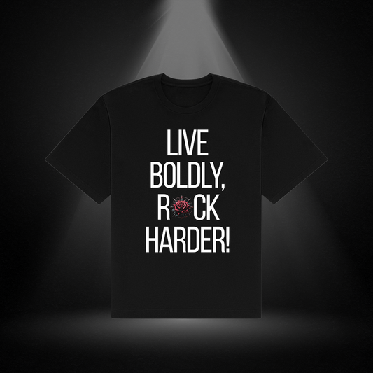 Live Boldly Rock Harder Tee